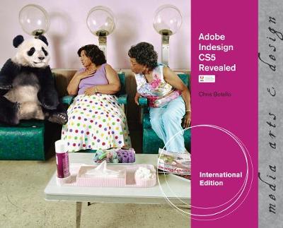 Adobe InDesign CS5 Revealed, International Edition International ed