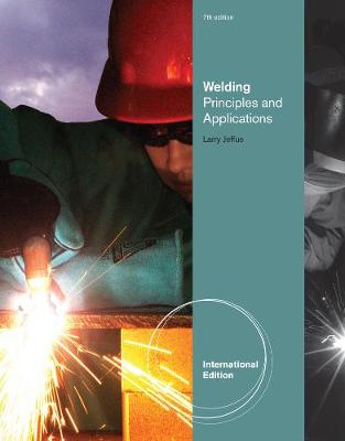 Welding: Principles and Applications, International Edition 7th edition