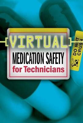 Virtual Medication Safety for Technicians CD-ROM New edition