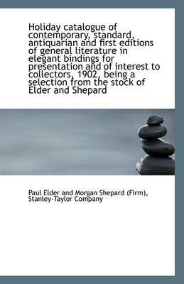 Holiday Catalogue of Contemporary, Standard, Antiquarian and First Editions  of General Literature in