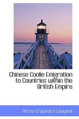 Chinese Coolie Emigration to Countries Within the British Empire