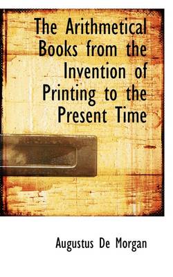 Arithmetical Books from the Invention of Printing to the Present Time