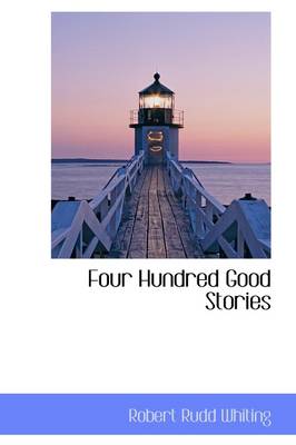 Four Hundred Good Stories