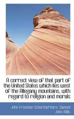 Correct View of That Part of the United States Which Lies West of the  Allegany Mountains