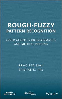 Rough-Fuzzy Pattern Recognition: Applications in Bioinformatics and Medical Imaging