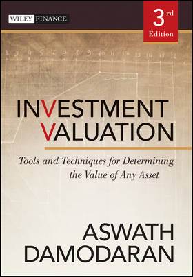 Investment Valuation: Tools and Techniques for Determining the Value of Any Asset 3rd edition