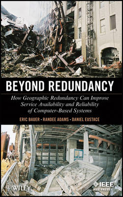 Beyond Redundancy - How Geographic Redundancy Can Improve Service   Availability and Reliability of Computer-Based Systems: How Geographic Redundancy Can Improve Service Availability and Reliability   of Computer-Based Systems