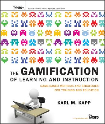 Gamification of Learning and Instruction: Game-based Methods and Strategies for Training and Education
