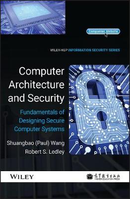 Computer Architecture and Security - Fundamentals of Designing Secure   Computer Systems: Fundamentals of Designing Secure Computer Systems
