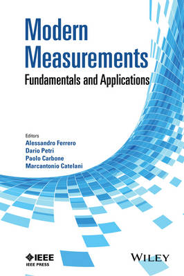 Modern Measurements - Fundamentals and Applications: Fundamentals and Applications