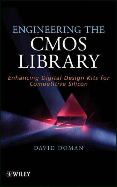 Engineering the CMOS Library: Enhancing Digital Design Kits for Competitive Silicon