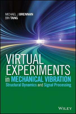 Virtual Experiments in Mechanical Vibrations - Structural Dynamics and   Signal Processing: Structural Dynamics and Signal Processing