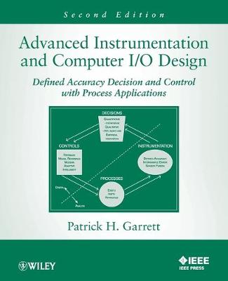Advanced Instrumentation and Computer I/O Design: Defined Accuracy Decision, Control, and Process Applications 2nd edition
