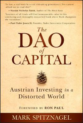 Dao of Capital: Austrian Investing in a Distorted World