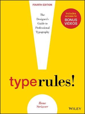 Type Rules: The Designer's Guide to Professional Typography 4th edition