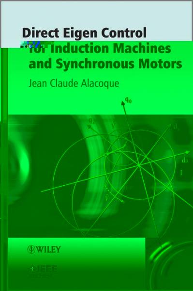 Direct Eigen Control for Induction Machines and Synchronous Motors