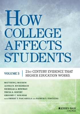 How College Affects Students: 21st Century Evidence that Higher Education Works Volume 3