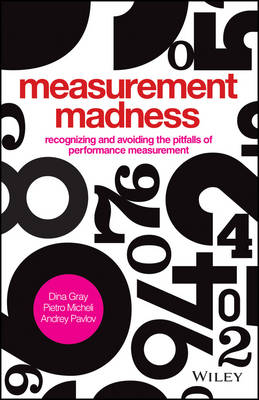 Measurement Madness: Recognizing and Avoiding the Pitfalls of Performance Measurement