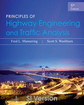Principles of Highway Engineering and Traffic Analysis 5th Edition SI Version