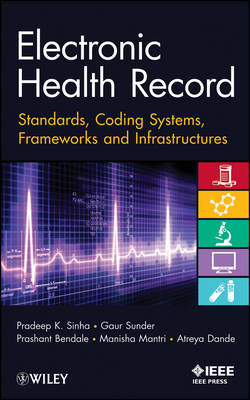 Electronic Health Record - Standards, Coding Systems, Frameworks and   Infrastructures: Standards, Coding Systems, Frameworks, and Infrastructures
