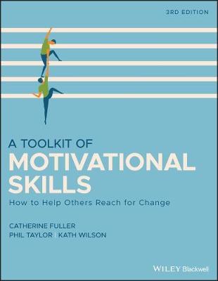 Toolkit of Motivational Skills: How to Help Others Reach for Change