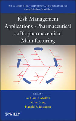 Risk Management Applications in Pharmaceutical and  Biopharmaceutical   Manufacturing