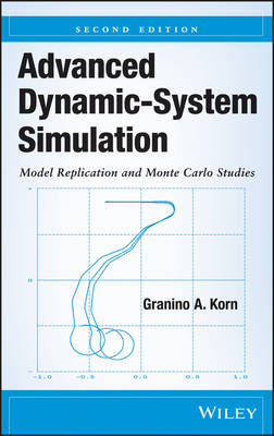 Advanced Dynamic-System Simulation: Model Replication and Monte Carlo Studies 2nd Edition