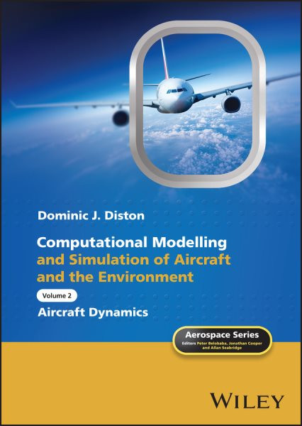 Computational Modelling and Simulation of Aircraft and the Environment,  Volume 2: Aircraft Dynamics