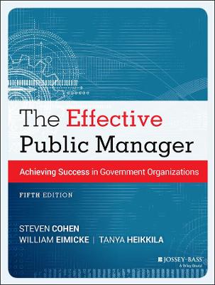 Effective Public Manager: Achieving Success in Government Organizations 5th edition