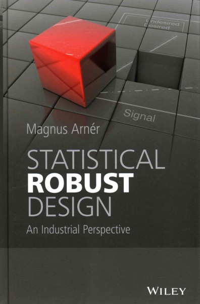 Statistical Robust Design: An Industrial Perspective