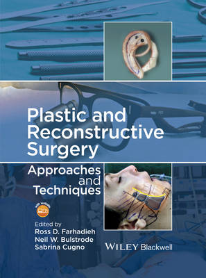 Plastic and Reconstructive Surgery - Approaches and Techniques: Approaches and Techniques