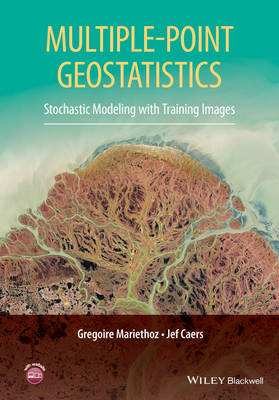Multiple-point Geostatistics - Stochastic Modeling with Training Images: Stochastic Modeling with Training Images