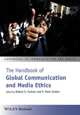 Handbook of Global Communication and Media Ethics, 2 Volume Set