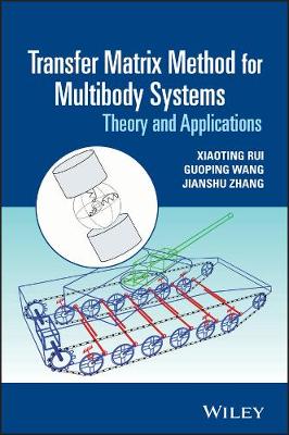 Transfer Matrix Method for Multibody Systems - Theory and Applications: Theory and Applications