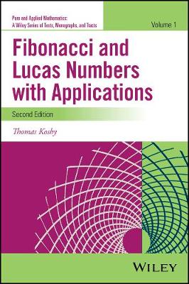 Fibonacci and Lucas Numbers with Applications, Volume 1 2nd Edition, Volume 1