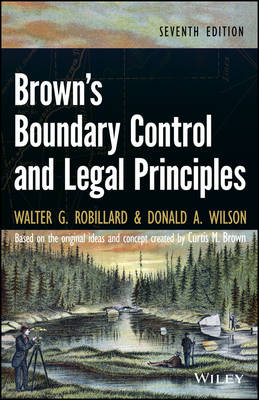 Brown's Boundary Control and Legal Principles, Sev Seventh Edition 7th Edition
