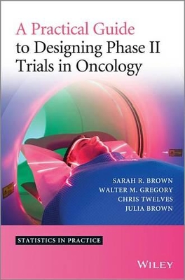 Practical Guide to Designing Phase II Trials in Oncology