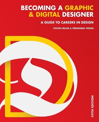 Becoming a Graphic and Digital Designer: A Guide to Careers in Design 5th edition