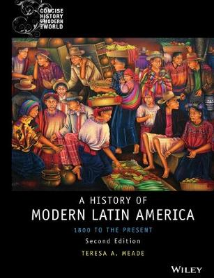History of Modern Latin America: 1800 to the Present 2nd edition