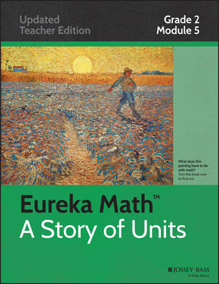 Common Core Mathematics, a Story of Units: Addition and Subtraction Within 1,000 with Word Problems to 100, Grade 2, Module 5