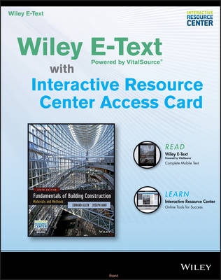 Fundamentals of Building Construction, 6e Wiley E-Text Card and Interactive  Resource Center Access Card
