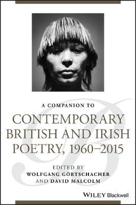 Companion to Contemporary British and Irish Poet ry, 1960-2015