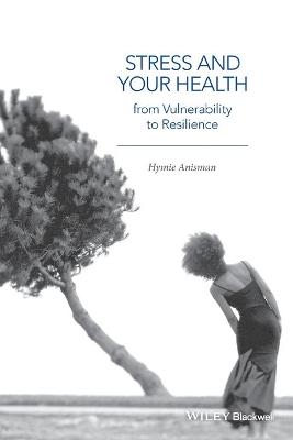 Stress and Your Health: From Vulnerability to Resilience