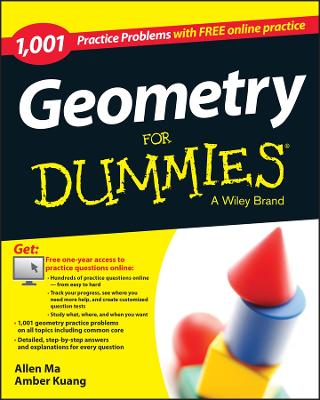 Geometry: 1,001 Practice Problems For Dummies (plus Free Online Practice)