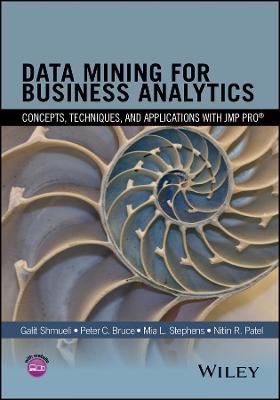 Data Mining for Business Analytics: Concepts, Techniques, and Applications with JMP Pro