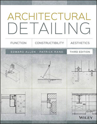 Architectural Detailing: Function, Constructibility, Aesthetics 3rd edition
