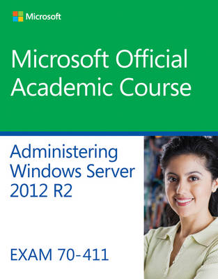 70411 Administering Windows Server 2012 R2