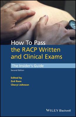 How to Pass the RACP Written and Clinical Exams: The Insider's Guide 2nd edition