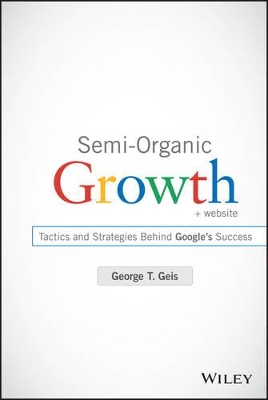 Semi-Organic Growth: Tactics and Strategies Behind Google's Success