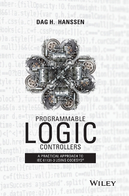 Programmable Logic Controllers - A Practical Approach IEC 61131-3 using   CoDeSys: A Practical Approach to IEC 61131-3 using CoDeSys